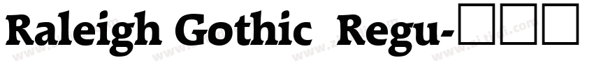 Raleigh Gothic  Regu字体转换